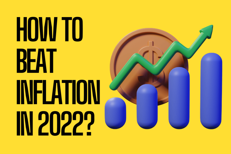 How to beat inflation in 2022?