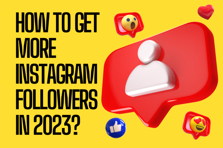 How to get more Instagram Followers in 2023?