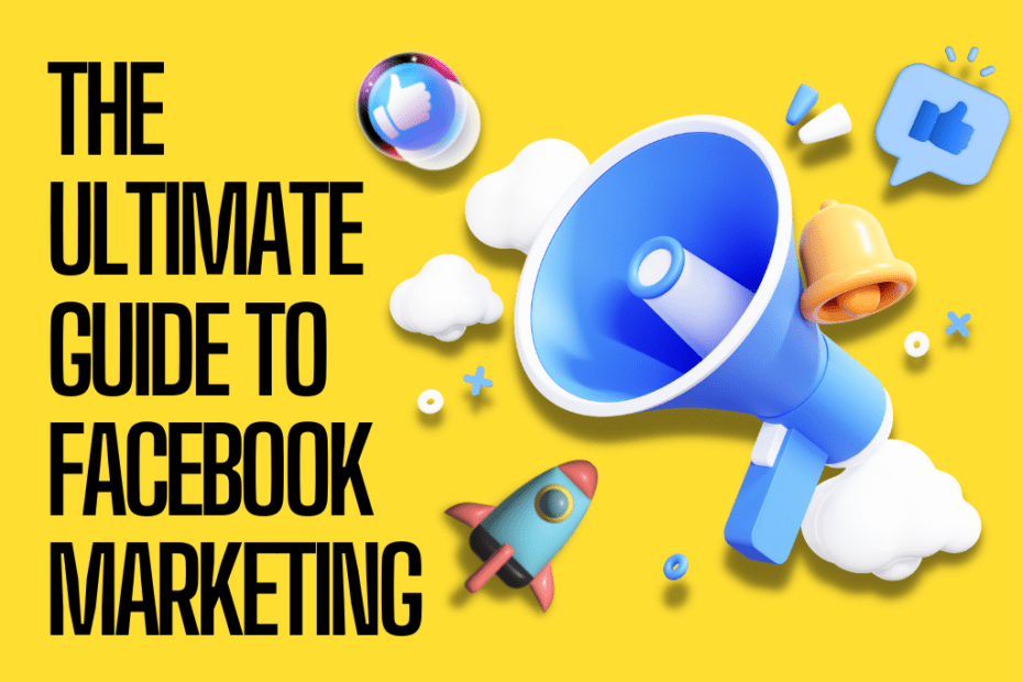 The Ultimate Guide to Facebook Marketing Unlock the Secrets of Successful Ads